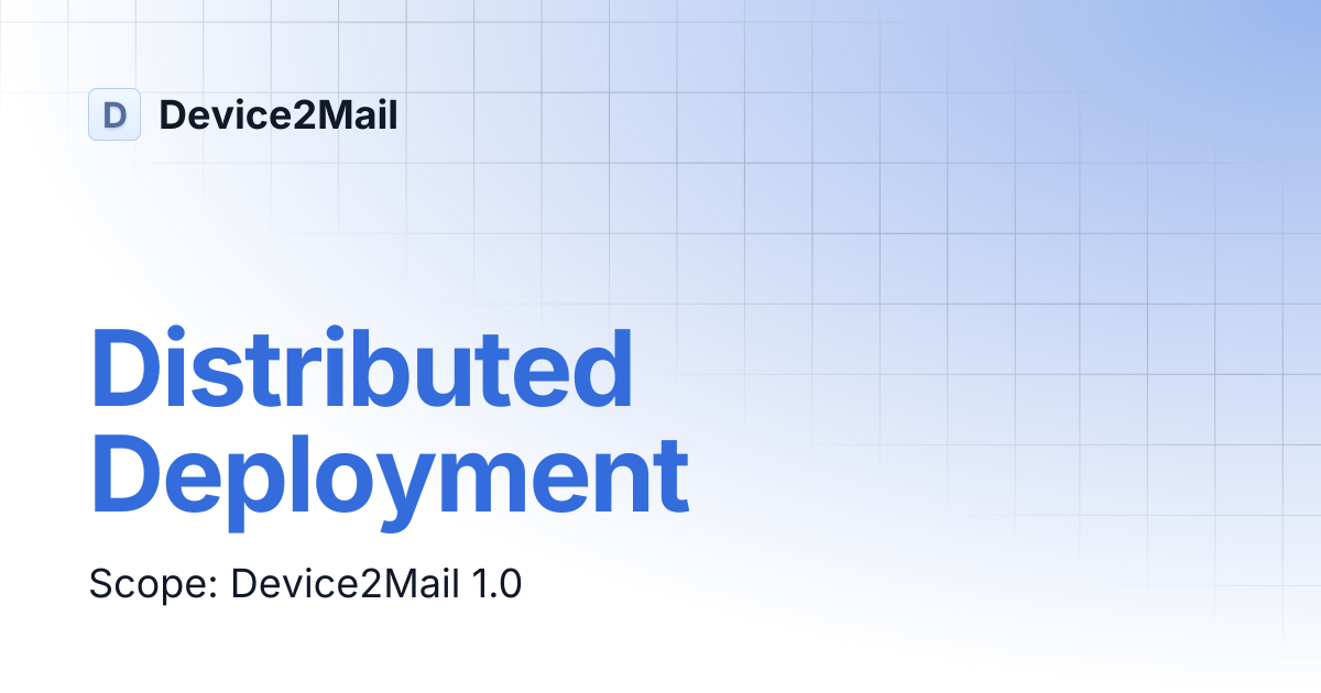 Distributed Deployment | Device2Mail
