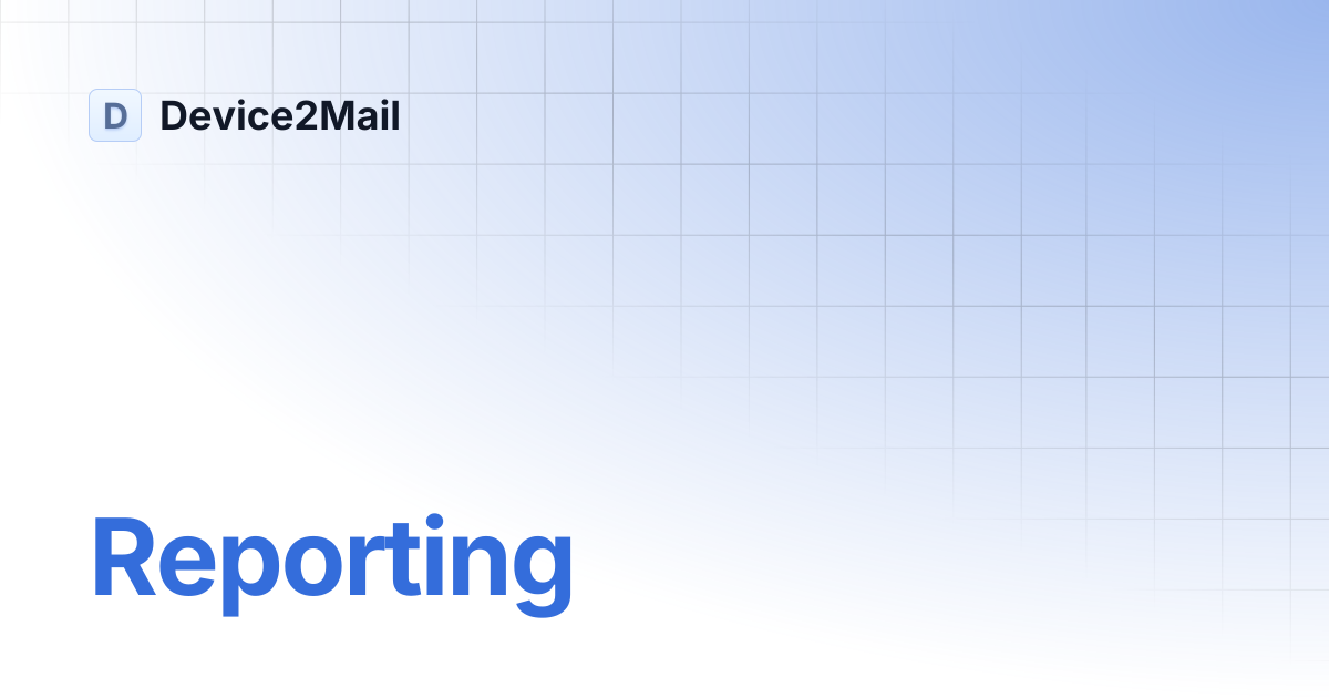 Reporting | Device2Mail