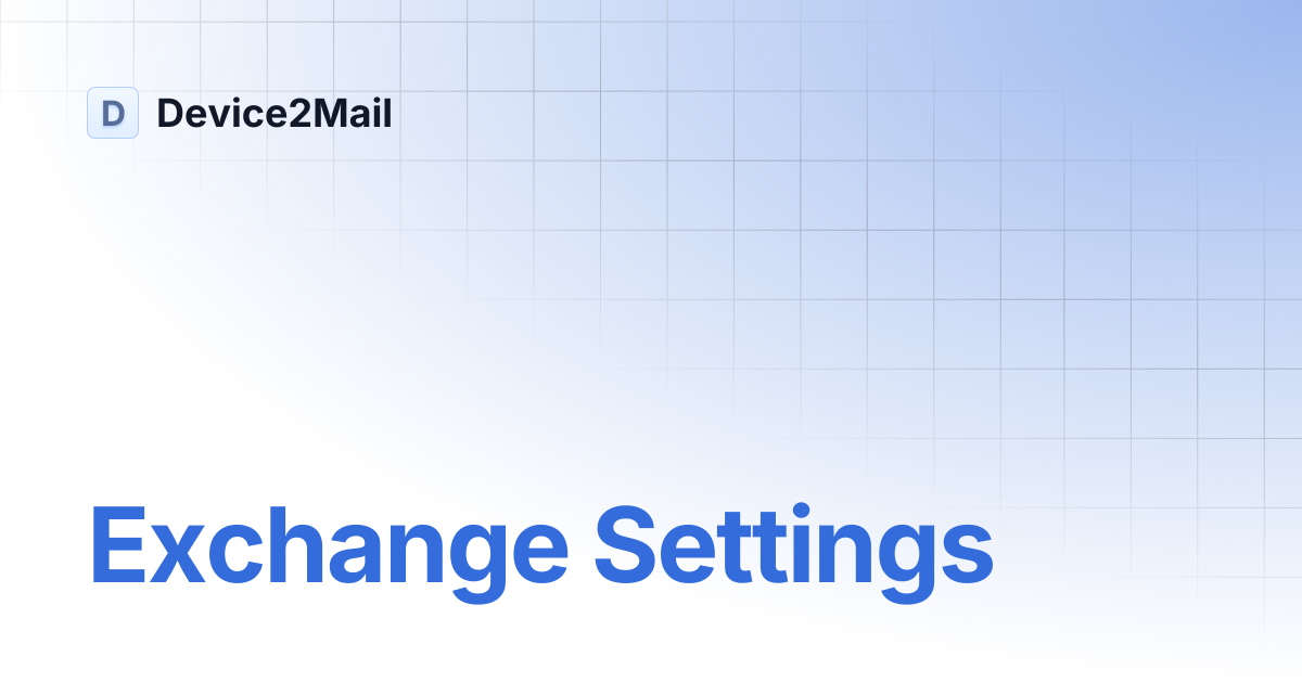 Exchange Settings | Device2Mail