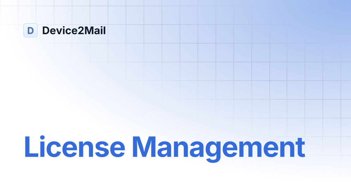 License Management | Device2Mail