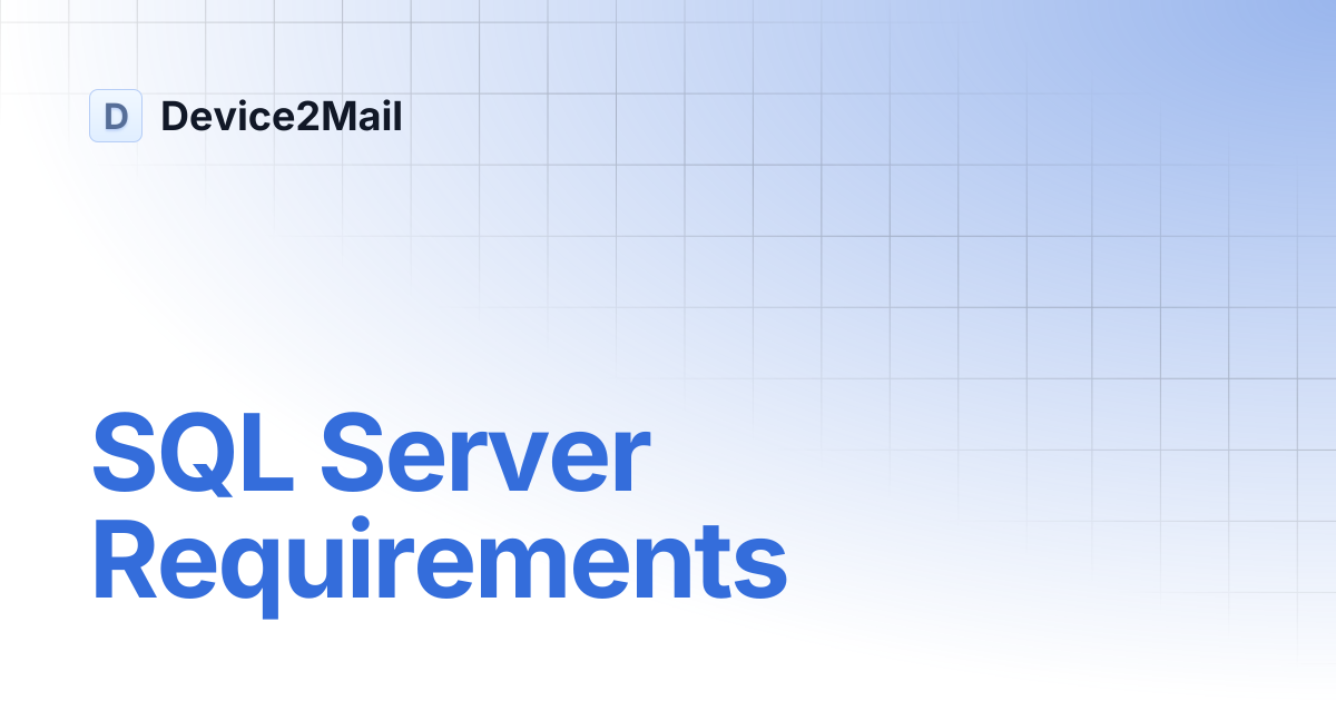 SQL Server Requirements | Device2Mail