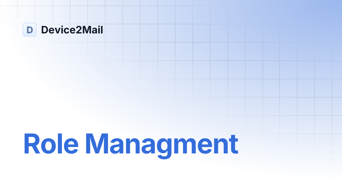 Role Managment | Device2Mail