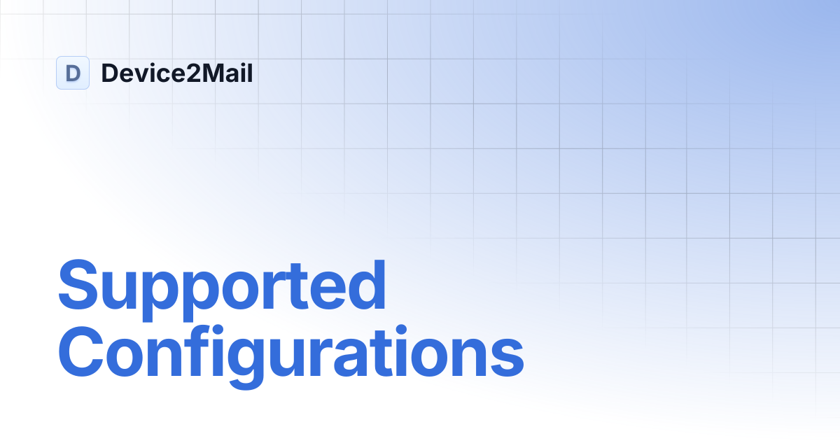 Supported Configurations | Device2Mail