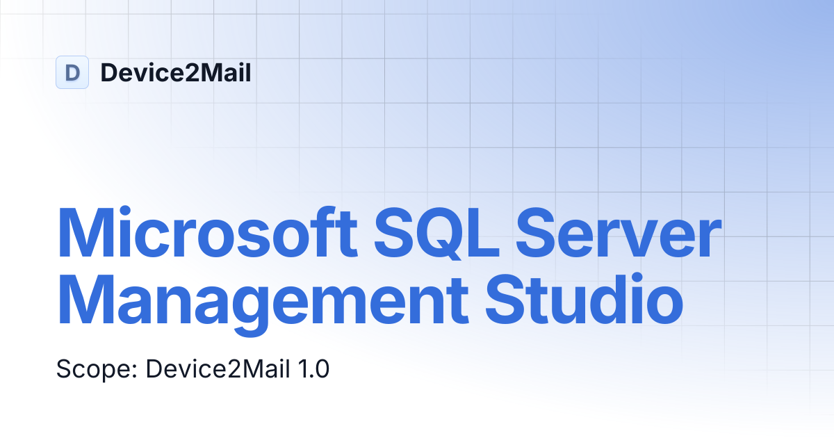 Microsoft SQL Server Management Studio | Device2Mail