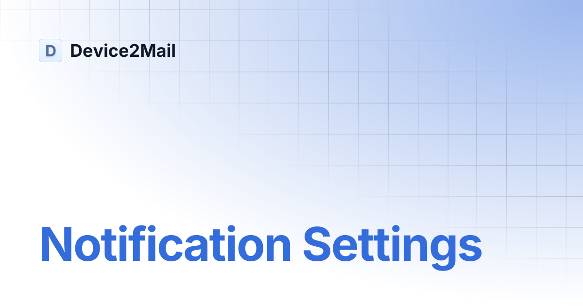 Notification Settings | Device2Mail